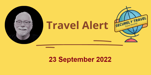 Securely Travel Alert for 23 September 2022