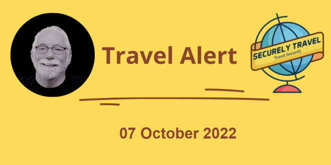 Securely Travel - Travel Alert for 07 October 2022