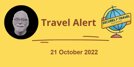 Securely Travel Alert - 21 October 2022
