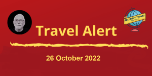 Securely Travel - Travel Alert for 26 October 2022