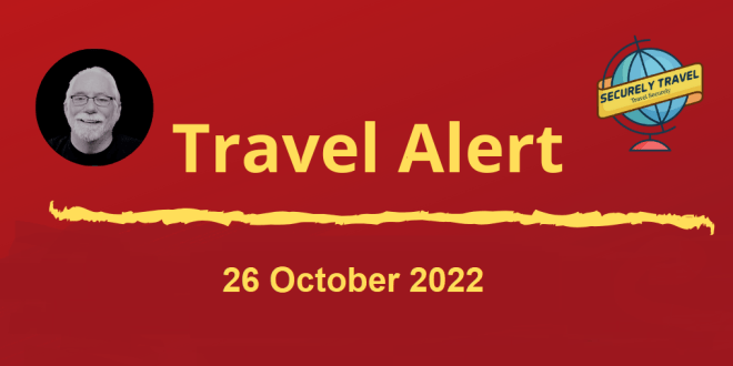 Securely Travel - Travel Alert for 26 October 2022
