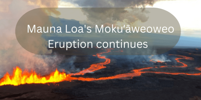 Securely Travel - Mauna Loa eruption continues