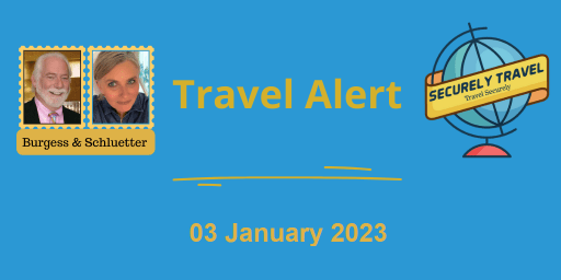 Securely Travel Alert 03 January 2023