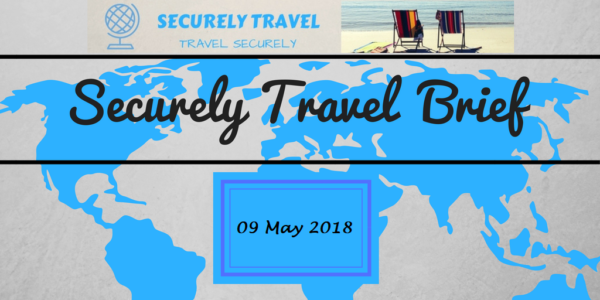 Securely Travel Brief - 09 May 2018