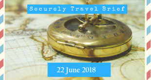 Securely Travel Brief - 22 June 2018