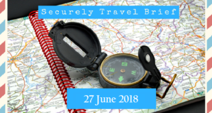 Securely Travel Brief - 27 June 2018