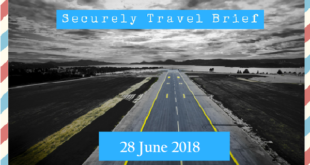 Securely Travel Brief - 28 June 2018